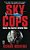 Sky Cops: Stories From America's Airborne Police-.. - Imagem 1