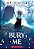 Bury Me-.. - Imagem 1