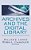 Archives And The Digital Library-.. - Imagem 1