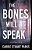 The Bones Will Speak-.. - Imagem 1