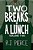 Two Breaks + A Lunch: Volume Two-.. - Imagem 1