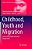 Childhood, Youth And Migration: Connecting Global And Local Perspectives-.. - Imagem 1