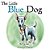 The Little Blue Dog: The Story Of A Shelter Dog Waiting To Be Rescued. -.. - Imagem 1