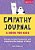 Empathy Journal: A Book For Kids: Prompts To Build Compassion And Understand The Feelings Of Others-.. - Imagem 1