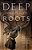 Deep Roots-.. - Imagem 1