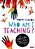 Who Am I Teaching?: How A Better Understanding Of Children Improves Primary Teaching And Learning-.. - Imagem 1