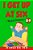 I Get Up At Six Musical Dialogues: English For Children Picture Book 2-7-.. - Imagem 1