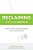 Reclaiming The Classroom: How America's Teachers Lost Control Of Education And How They Can Get It Back-.. - Imagem 1