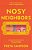 Nosy Neighbors-.. - Imagem 1