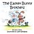 The Easter Bunny Brothers-.. - Imagem 1