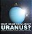 What Do We Know About Uranus? Astronomy For Beginners Children's Astronomy & Space Books-.. - Imagem 1