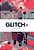Glitch, Vol. 4-.. - Imagem 1