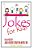 Jokes For Kids: Over 1,000 Jokes For Kids To Have Fun And Kill Time-.. - Imagem 1