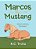 Marcos The Mustang: Marcos Goes To Find New Friends-.. - Imagem 1