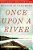 Once Upon A River-.. - Imagem 1