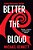 Better The Blood: A Hana Westerman Thriller-.. - Imagem 1