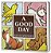 A Good Day-.. - Imagem 1
