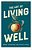 The Art Of Living Well: Moral Experience And Virtue Ethics-.. - Imagem 1