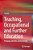 Teaching, Occupational And Further Education: Pedagogy, Identities And Knowledge-.. - Imagem 1