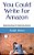 You Could Write For Amazon: Beginning Steps For Beginning Authors-.. - Imagem 1