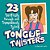 Twenty-Three Terrifically Tough And Tremendously Tying Tongue Twisters-.. - Imagem 1