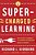 Super-Charged Learning: How Wacky Thinking And Sports Psychology Make It Happen-.. - Imagem 1