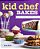 Kid Chef Bakes: The Kids Cookbook For Aspiring Bakers-.. - Imagem 1