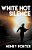 White Hot Silence-.. - Imagem 1