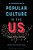 An Introduction To Popular Culture In The US: People, Politics, And Power-.. - Imagem 1