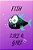 Fish Like A Girl-.. - Imagem 1