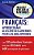 Francais: Apprentissage Rapide Des Adverbes Pour Anglophones: Les 100 Adverbes Français Les Plus Utilisés Avec 600 Exemples De Phrases. -.. - Imagem 1