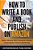 How To Write A Book And Publish On Amazon: Make Money With Amazon Kindle, Createspace And Audiobooks-.. - Imagem 1