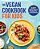 The Vegan Cookbook For Kids: Easy Plant-Based Recipes For Young Chefs-.. - Imagem 1