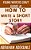 The Ultimate Guide On How To Write A Short Story: The Beginner's Easy Way To Create And Write A Story From Scratch-.. - Imagem 1