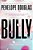 Bully-.. - Imagem 1