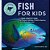 Fish For Kids: A Junior Scientist's Guide To Diverse Habitats, Colorful Species, And Life Underwater-.. - Imagem 1