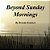 Beyond Sunday Mornings-.. - Imagem 1