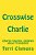 Crosswise Charlie: A Children's Story About Making Friends-.. - Imagem 1