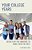 Your College Years: Secrets Of The Universe To Make Them The Best-.. - Imagem 1