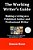The Working Writer's Guide: Making A Living As A Published Author And Professional Writer-.. - Imagem 1
