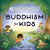 Buddhism For Kids: 40 Activities, Meditations, And Stories For Everyday Calm, Happiness, And Awareness-.. - Imagem 1