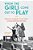 When The Girls Come Out To Play: Teenage Working-Class Girls' Leisure Between The Wars-.. - Imagem 1