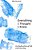 Everything I Thought I Knew: An Exploration Of Life And Learning-.. - Imagem 1