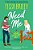 Need Me: A Broke And Beautiful Novel-.. - Imagem 1