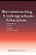 Reconstructing Undergraduate Education: Using Learning Science To Design Effective Courses-.. - Imagem 1