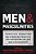 Men And Masculinities: Theoretical Foundations And Promising Practices For Supporting College Men's Development-.. - Imagem 1