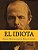 El Idiota (Spanish Edition)-.. - Imagem 1