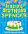 Happy Birthday Spencer - The Big Birthday Activity Book: (Personalized Children's Activity Book)-.. - Imagem 1