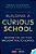Building A Curious School: Restore The Joy That Brought You To School-.. - Imagem 1