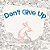 Don't Give Up-.. - Imagem 1